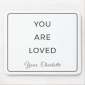 Minimalist You Are Loved Desk Mouse Pad Mousepad (Vorne)