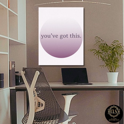 Minimalist “You’ve Got This” Mauve Poster