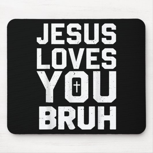 Minimalistic Jesus Love You Bruh Funny Christian Y Mousepad (Vorne)