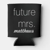 Minimalistisch Black & White Future Mrs. Wedding Dosenkühler (Vorderseite)