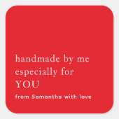 Minimalistisch handgefertigt, speziell für Sie, ro Quadratischer Aufkleber (Vorderseite)