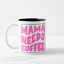 Minimalistisch Mama braucht Kaffee Typografie Tass Zweifarbige Tasse