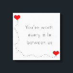 Minimalistisch "Sie sind jede Meile zwischen uns w Leinwanddruck<br><div class="desc">Klare und einfache Gestaltung, die den romantischen Satz "Sie sind jede Meile zwischen uns wert" und zwei rote Herzen verbunden mit einer langen gepunkteten Linie. Perfektes Geschenk für jemanden in einer Fernbeziehung. Sie können das Produkt anpassen, indem Sie den Hintergrund ändern oder ein Foto hinzufügen.</div>