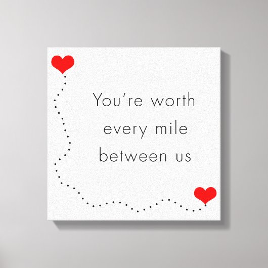 Minimalistisch "Sie sind jede Meile zwischen uns w Leinwanddruck (Vorderseite)