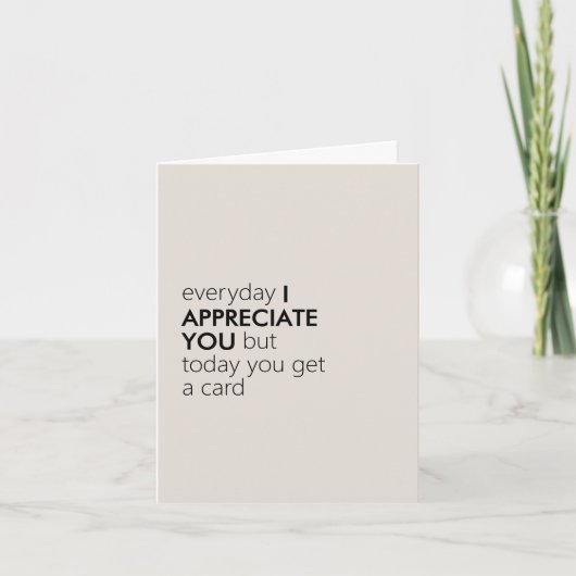 Minimalistisch Witty "I Appreciate You" Funny Dankeskarte (Vorderseite)