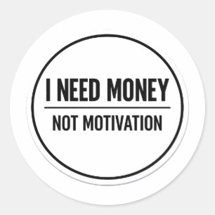 Minimalistische fette Typografie "Ich brauche Geld Runder Aufkleber