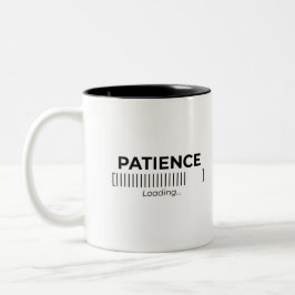 Minimalistische Geduld Lade Typografie Leiste  Zweifarbige Tasse