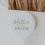 Minimalistische Goldmutter des Bride-Brautparty Button<br><div class="desc">Diese minimalistische Goldmutter des Brautknopfes ist perfekt für einen einfachen Polterabend. Das moderne romantische Design besticht durch klassische Goldtypografie und Weiß, gepaart mit einer rustikalen und eleganten Kalligraphie mit Vintagem handgeschriebenem Stil. Anpassbar in jeder Farbe. Behalt das Design einfach und elegant, wie es ist, oder personalisiere es durch Hinzufügen von...</div>