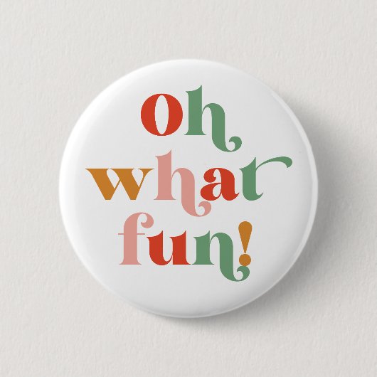 Minimalistische Retro Ach, was für ein Spaß Buchst Button (Vorderseite)