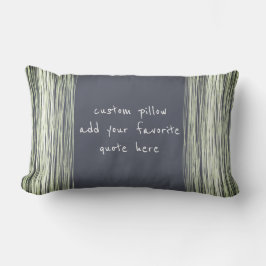 Minimalistische Sitte fügen Sie Ihr eigenes Zitat  Lendenkissen