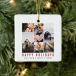 Minimalistische und moderne FotoCollage Keramikornament<br><div class="desc">Diese minimalistische und moderne Foto-Collage ist ein Ort,  wo Sie neben "Happy Holidays" in der einfachen roten Typografie Ihre Namen hinzufügen können. Außerdem können Sie Ihre eigene Foto-Montage (mit Platz für sieben Fotos),  die vorn und hinten passt,  hinzufügen. Das perfekte Weihnachtsgeschenk für alle Familienmitglieder in dieser festlichen Saison.</div>