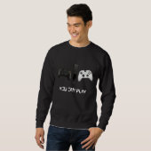 Minimalistische "You Can Play"-Spielcontroller-Shi Sweatshirt (Vorne ganz)