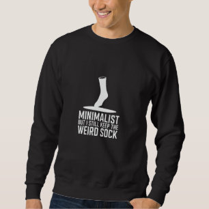 Minimalistischer Humor Lustiger verrückter Socken Sweatshirt