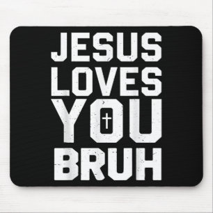 Minimalistisches Jesus Liebe dich Bruh Lustiges Ch Mousepad
