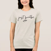Minimalistisches "Just Breathe" Einfache Inspirati Tri-Blend Shirt (Vorderseite)