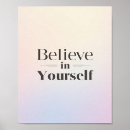 Minimalistisches Motivationsposter: Glaube an dich Poster
