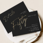 Minimalistisches Script Black und Gold 50. Geburts Einladung<br><div class="desc">Moderne minimalistische 50. Geburtstagsfeier Einladung mit stilvollen Imitate Gold-Folie Nummer handgeschriebene Drehbuch Fifty und Ihre Party-Details in klassischen Serif-Schriftart auf schwarzem Hintergrund,  einfach und elegant,  große Überraschung Erwachsenengeburteinladung für Männer und Frauen.</div>