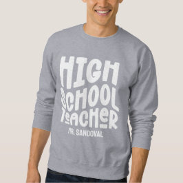 Minimalistisches Textdesign für High School Lehrer Sweatshirt