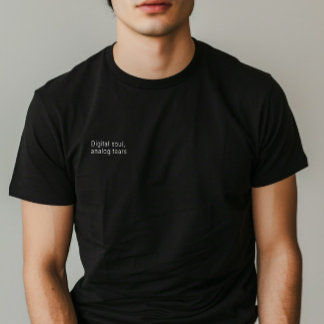 Minimalistisches Zitat "Digitales Soul, analoge Tr T-Shirt
