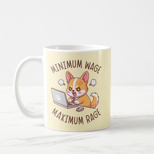 Minimum Wage Maximum Rage - Funny Corgi Office Kaffeetasse (Links)