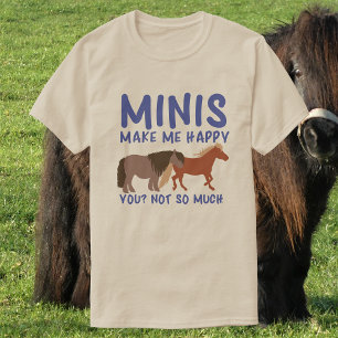 Minis machen mich glücklich. Du nicht so viel Fu T-Shirt