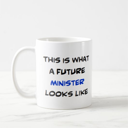 Minister, Zukunft Kaffeetasse (Links)