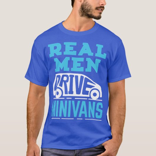 Minivan Dad Real Men Drive Minivans family gift fa T-Shirt (Vorderseite)