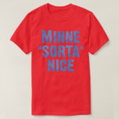 Minne Sorta Nice 2 T-Shirt (Design vorne)