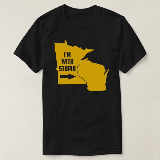 Minnesota Ich bin mit Stupid T-Shirt (Design vorne)