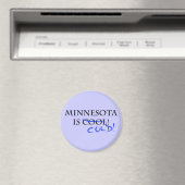 Minnesota ist Cool - und kalt! Magnet (In Situ (Geschirrspüler))