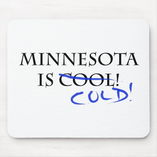 Minnesota ist Cool - und kalt! Mousepad (Vorne)