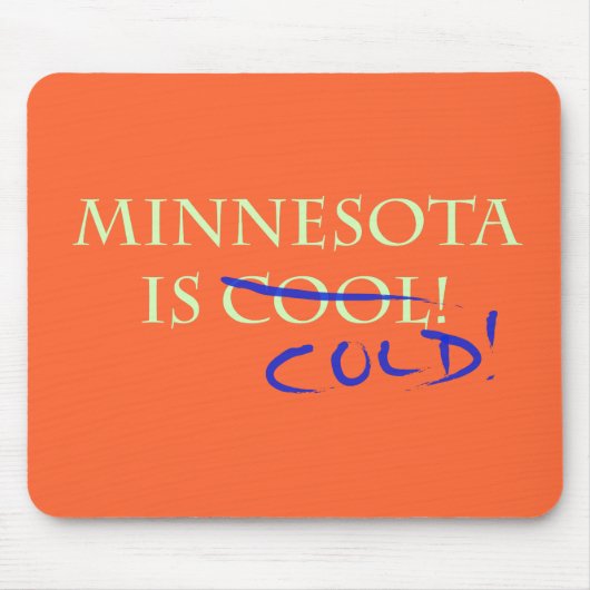 Minnesota ist Cool - und kalt! Mousepad (Vorne)