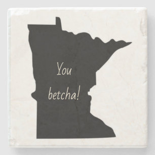Minnesota Marble Stone Untersetzer, You betcha! Steinuntersetzer