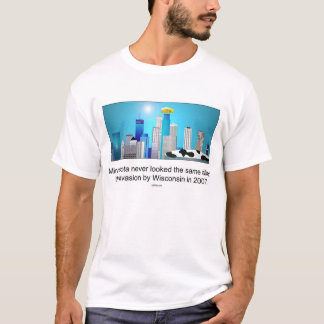 Minnesota nach Invasion durch Wisconsin;) T-Shirt