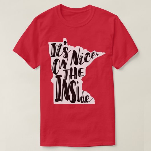 Minnesota Nice auf der Innenseite T-Shirt (Design vorne)