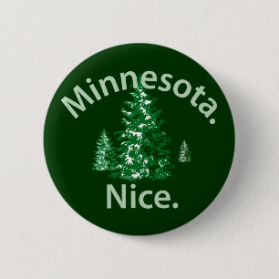 Minnesota Nice. Zeit! Button