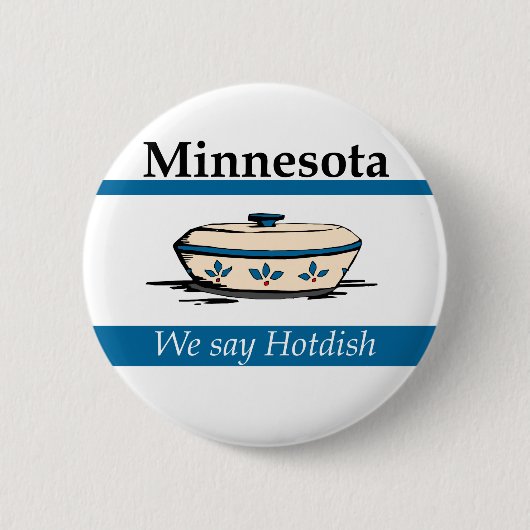 Minnesota: Wir sagen "Hotdish" Button (Vorderseite)