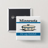 Minnesota: Wir sagen Hotdish Button (Vorne & Hinten)