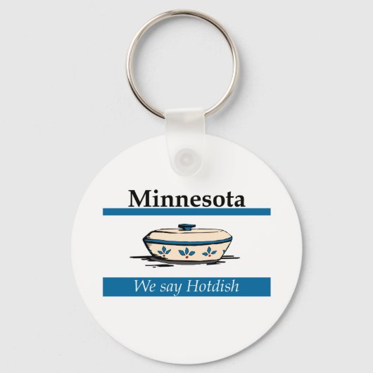 Minnesota: Wir sagen Hotdish Schlüsselanhänger (Vorderseite)