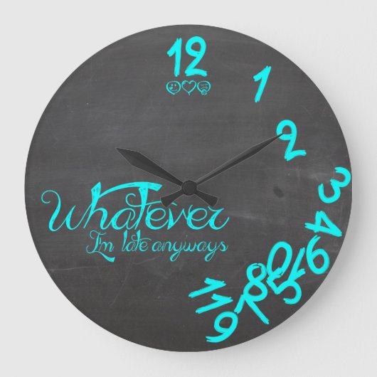 Mint Blue Whatever I'm Late Anyways Wall Clock Große Wanduhr (Vorderseite)
