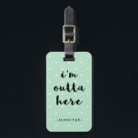 Mint Green Polka Dots for Travel | Ich bin hier dr Gepäckanhänger<br><div class="desc">Dieses stilvolle Gepäckanhänger mit einem angesagten,  minzgrünen Hintergrund mit weißen Polka-Punkten und dem Satz "i'm outta here" in der modernen Typografie. Personalisieren Sie Ihre Namen und Kontaktinformationen.</div>