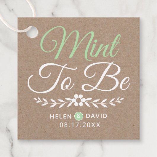 Mint to Be weiße Typografie rustikale Hochzeit Geschenkanhänger (Vorderseite)