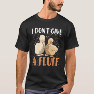 Mir doch egal Seidige Hühner Vogel Silkie Chic T-Shirt