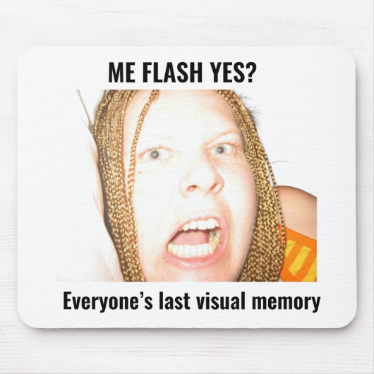 Mir Flash Ja? Lustige Verfluchte Meme-Mausunterlag Mousepad (Vorne)
