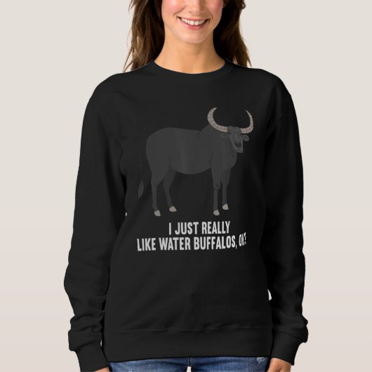 Mir gefallen Wasserbüffel am Buffalo Sweatshirt (Vorderseite)