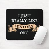 Mir gefällt die Geschichte einfach gut? Funny Hist Mousepad (Mit Mouse)