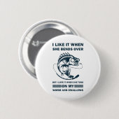 Mir gefällt es, wenn sie sich bückt, aber ich lieb button (Vorne & Hinten)