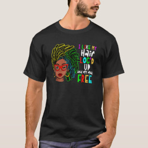 Mir gefällt mein Haarloc und mein Geist ist frei T-Shirt