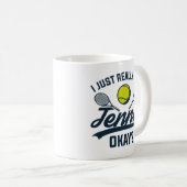 Mir gefällt Tennis ganz gut. Kaffeetasse (VorderseiteRechts)