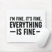 Mir geht es gut. Es ist gut. Alles ist gut. Mousepad (Mit Mouse)